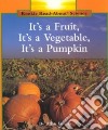 It's a Fruit, It's a Vegetable, It's a Pumpkin libro str