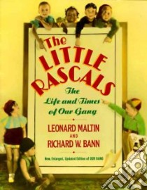 Little Rascals libro in lingua di Maltin Leonard, Bann Richard W.