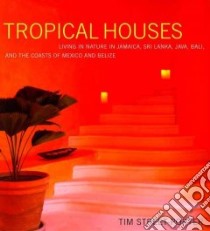 Tropical Houses libro in lingua di Porter Tim Street