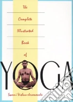 The Complete Illustrated Book of Yoga