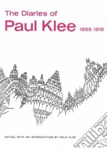 Diaries of Paul Klee, 1898-1918 libro in lingua di Paul  Klee