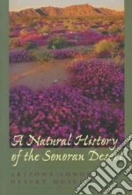 A Natural History of the Sonoran Desert