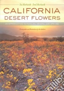 California Desert Flowers libro in lingua di Morhardt Sia, Morhardt Emil, Morhardt Sia (PHT), Morhardt Emil (PHT)