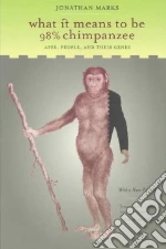 What It Means to Be 98% Chimpanzee