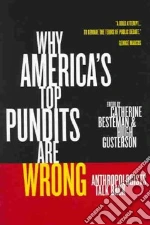 Why America's Top Pundits Are Wrong