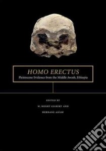 Homo Erectus libro in lingua di Gilbert W. Henry (EDT), Asfaw Berhane (EDT)