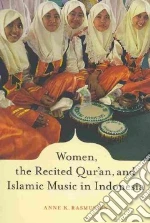 Women, the Recited Qur'an, and Islamic Music in Indonesia