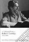 The Collected Poems of Robert Creeley, 1975-2005 libro str