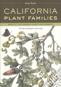 California Plant Families libro in lingua di Keator Glenn, Steunenberg Margaret J. (ILT)