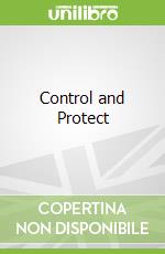 Control and Protect
