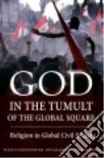 God in the Tumult of the Global Square