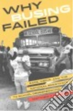 Why Busing Failed