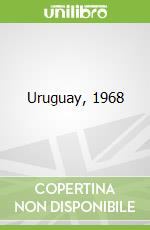 Uruguay, 1968