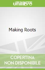 Making Roots