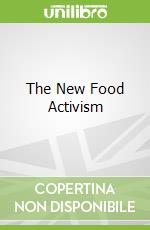The New Food Activism