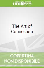 The Art of Connection