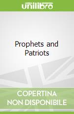 Prophets and Patriots
