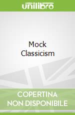 Mock Classicism