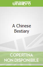 A Chinese Bestiary