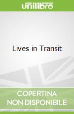 Lives in Transit