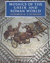 Mosaics of the Greek and Roman World libro str
