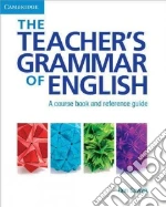 The Teacher's Grammar of English