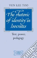 The Rhetoric of Identity in Isocrates