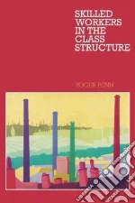 Skilled Workers in the Class Structure