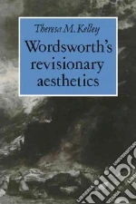 Wordsworth's Revisionary Aesthetics