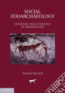 Social Zooarchaeology libro in lingua di Nerissa Russell