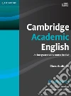 Cambridge Academic English. Level C1 libro str