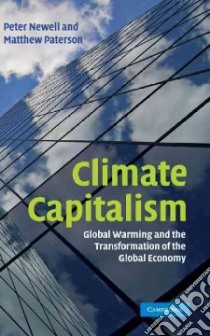 Climate Capitalism libro in lingua di Newell Peter, Paterson Matthew