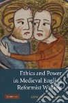 Ethics and Power in Medieval English Reformist Writing libro str