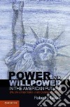 Power and Willpower in the American Future libro str