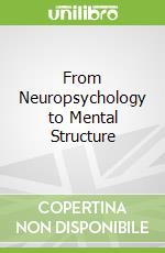 From Neuropsychology to Mental Structure