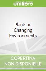 Plants in Changing Environments