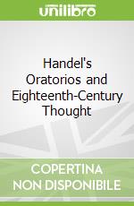Handel's Oratorios and Eighteenth-Century Thought
