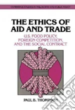 The Ethics of Aid and Trade