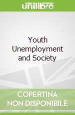 Youth Unemployment and Society