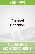Situated Cognition