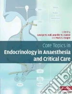 Core Topics in Endocrinology in Anaesthesia and Critical Care