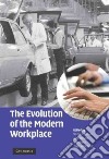 The Evolution of the Modern Workplace libro str