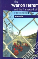 'War on Terror' and the Framework of International Law