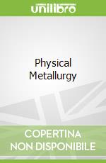 Physical Metallurgy libro str