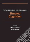 The Cambridge Handbook of Situated Cognition libro str