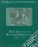 Organ in Western Culture, 750-1250