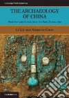 The Archaeology of China libro str