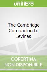 The Cambridge Companion to Levinas