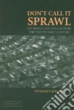 Don't Call It Sprawl