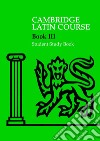 Cambridge latin course. Student study book. Per le Scuole superiori. Con espansione online. Vol. 3 libro str